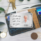 Je te porterai toujours avec moi - Cadeau commémoratif en cas de décès - Carte personnalisée à insérer dans un portefeuille