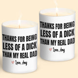 Thanks For Being Less Of A D Than My Read Dad - Personalized Step Dad Candle With Wooden Lid