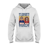 Favorite Sister - Personalized Sibling T-shirt & Hoodie