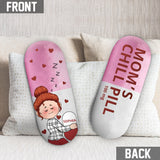 Mom's Chill Pill - Personalized Mother Shaped Pillow