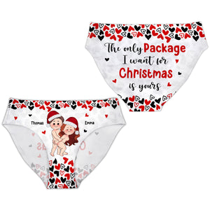 The Only Package I Want For Christmas Is Yours - Personalized Couple Women Briefs