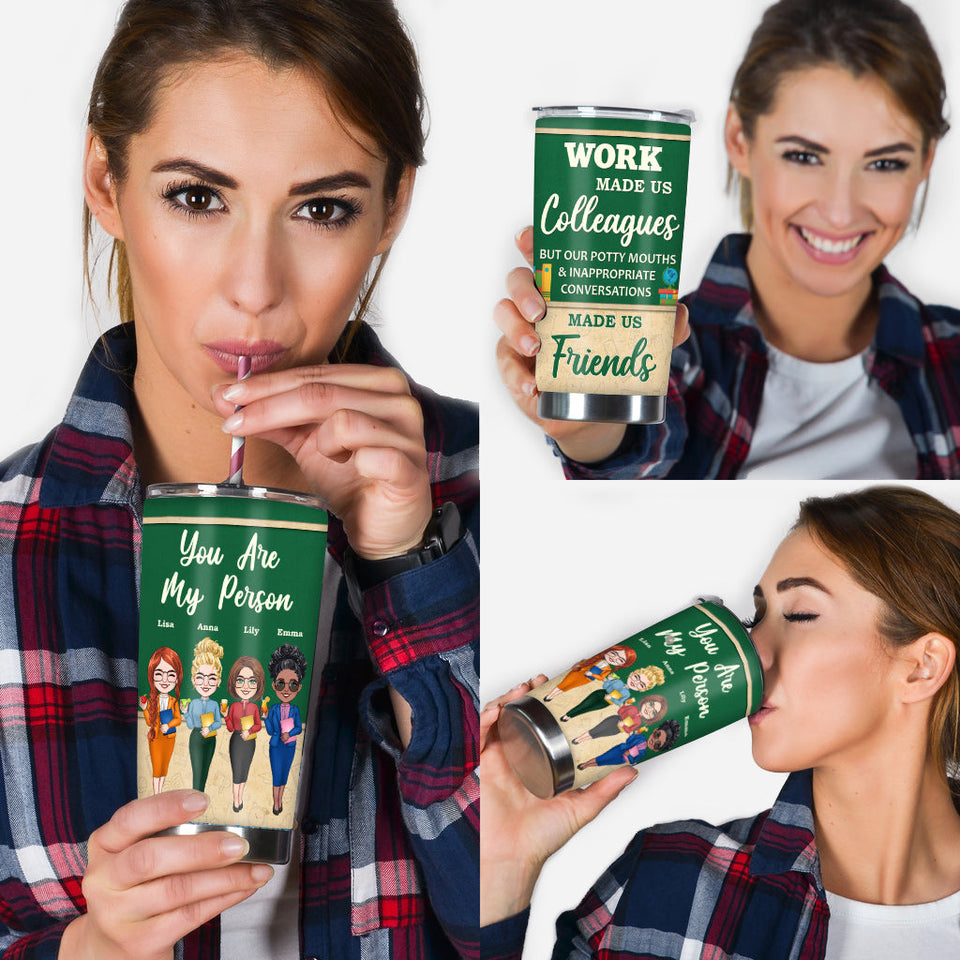 Work Made Us Colleagues - Personalized Teacher Tumbler