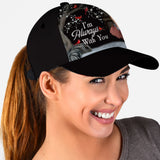 Je suis toujours avec toi - Casquette classique commémorative personnalisée
