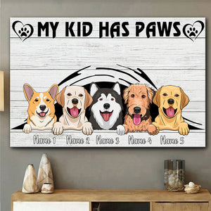 My Kids Have Paws - Personalized Dog Canvas And Poster