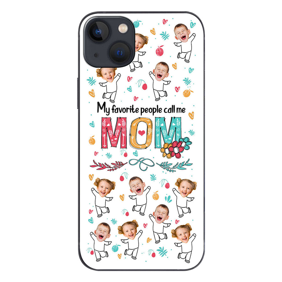 My Favorite People Call Me Nana - Gift for grandma, mom - Personalized Phone Case