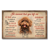 The Moment That You Left Me - Personalized Dog Canvas And Poster