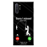 Sorry I Missed Your Call I Was On The Other Line - Personalized Fishing Clear Phone Case