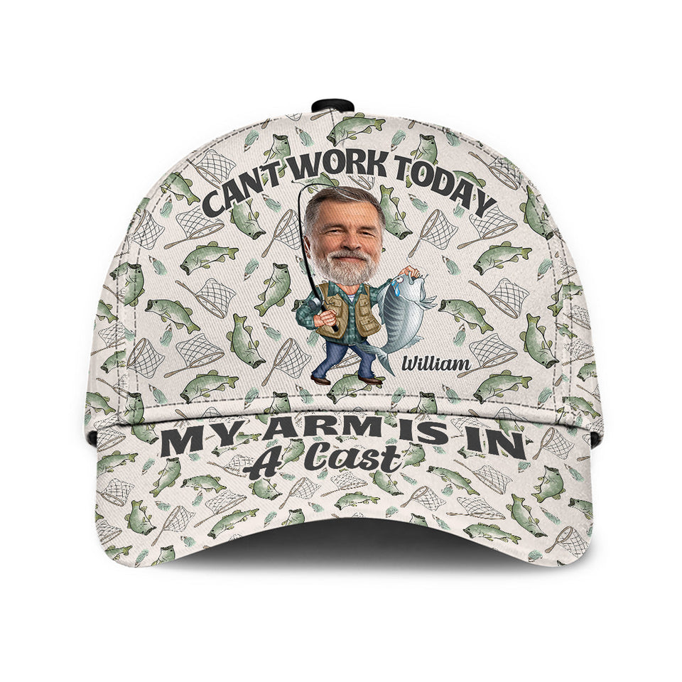Can't Work Today My Arm Is In A Cast - Personalized Fishing Classic Cap