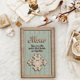 You Are The Piece That Holds Us Together - Personalized Mother 2 Layered Wood Sign / Wood Plaque