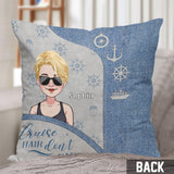 Cruise Hair Don't Care - Personalized Cruising Throw Pillow