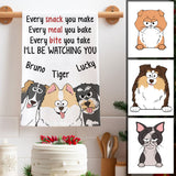 Every Snack You Make I’ll Be Watching You - Gift for dog lovers, cat lover - Personalized Towel