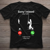 Sorry I Missed Your Call I Was On The Other Line - Personalized Fishing T-shirt And Hoodie