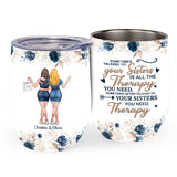 Talking To Your Sister - Personalized Bestie Wine Tumbler