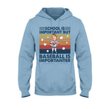 School Is Important But - Personalized Baseball T-shirt And Hoodie