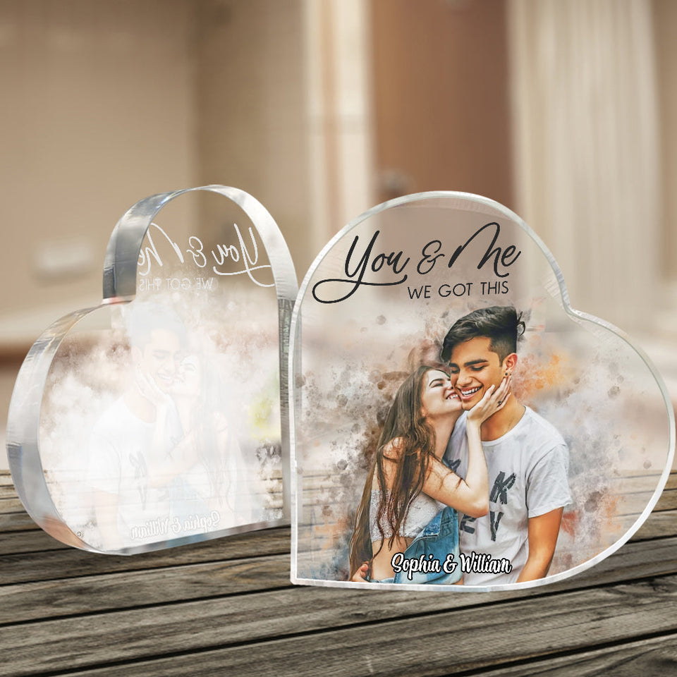 You And Me We Got This - Personalized Couple Custom Shaped Acrylic Plaque