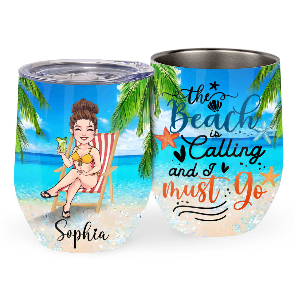 The Beach Is Calling - Personalized Sea Lover Wine Tumbler