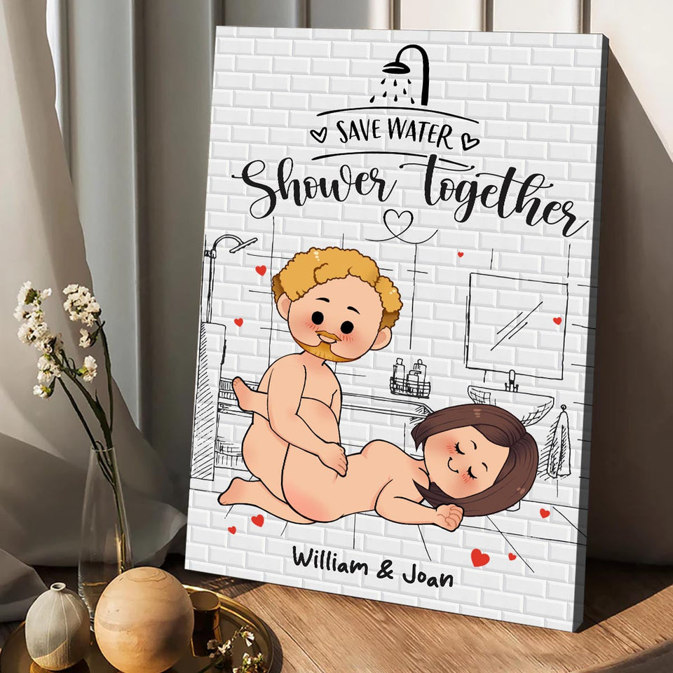 Save Water Shower Together - Personalized Couple Canvas And Poster