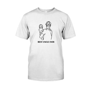Best Uncle Ever - Gift for uncle - Personalized T-shirt And Hoodie