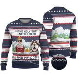 I Need Beer And My Dog - Personalized Dog Ugly Sweater