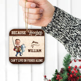 Because Hookers Can't Live On Fishes Alone - Personalized Fishing 2 Layered Piece Ornament