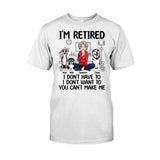 I'm Retired - Personalized Retired T-shirt & Hoodie