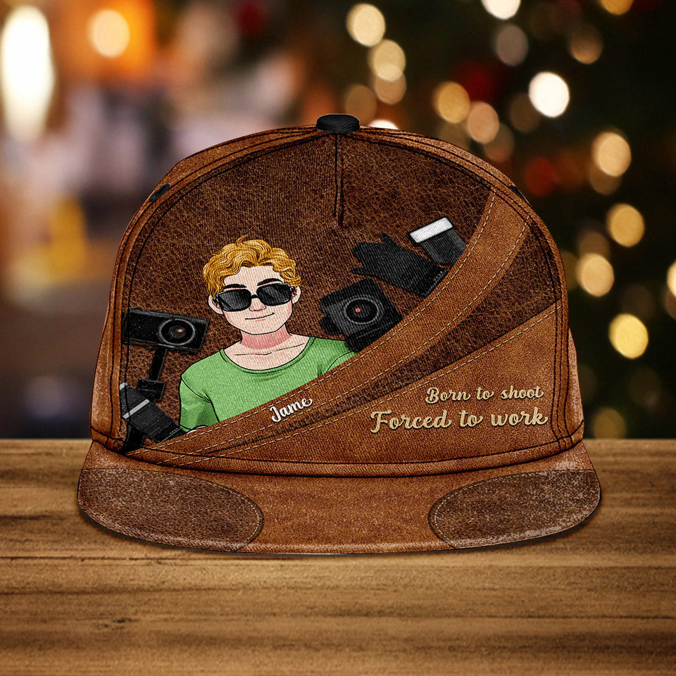 Born To Shoot Forced To Work - Photography gift for him, her, friend, dad, mom, boyfriend, girlfriend - Personalized Snapback