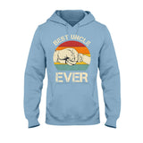 Best Uncle Ever - Uncle T-shirt And Hoodie