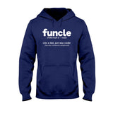 Funcle - Uncle T-shirt And Hoodie