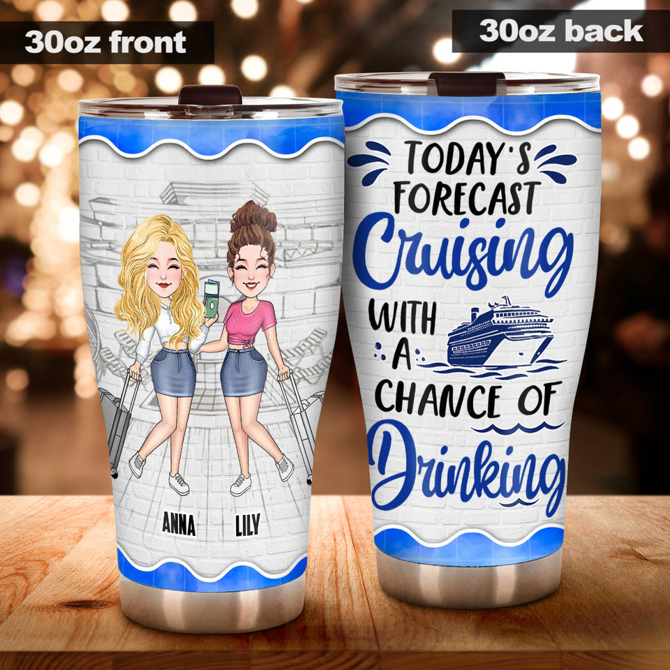 Cruising With A Chance Of Drinking - Personalized Cruising Tumbler