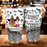 You Are My Favorite Witch - Personalized Bestie Tumbler