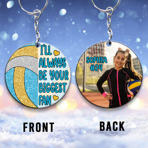 I'll Always Be Your Biggest Fan - Personalized Volleyball Keychain