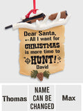 All I Want For Christmas Is More Time To Hunt - Personalized Hunting Ornament