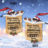 All I Want For Christmas Is More Time To Hunt - Personalized Hunting Ornament