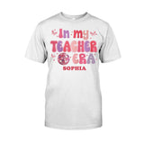 In My Teacher Era - Personalized Teacher T-shirt And Hoodie