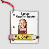 Santa's Favorite Teacher - Personalized Teacher 2 Layered Piece Ornament