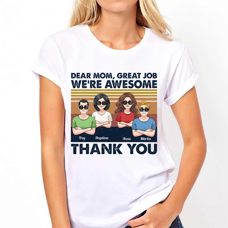 Great Job Mom - Personalized Mother T-shirt And Hoodie