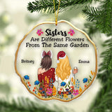 Sisters Are Flowers From The Same Garden - Personalized Sister Transparent Ornament