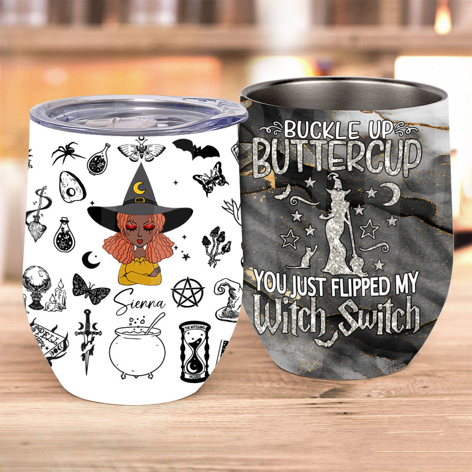 Buckle Up Buttercup - Personalized Witch Wine Tumbler