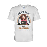 Can't Talk I'm Editing - Personalized Photography T-shirt & Hoodie