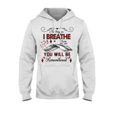 You Will Be Remembered - Personalized Memorial T-shirt & Hoodie
