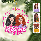 Come On Besties Let's Go Party - Gift for friend - Personalized Transparent Ornament