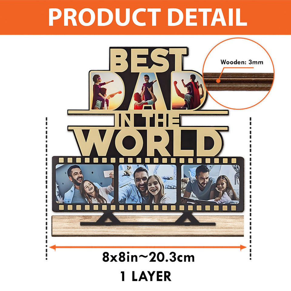 Best DAD In The World - Personalized Father 1 Layered Big Freestanding