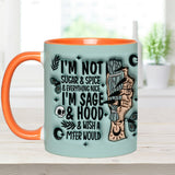 I'm Not Sugar & Spice & Everything Nice I'm Sage & Hood - Personalized Witch Accent Mug
