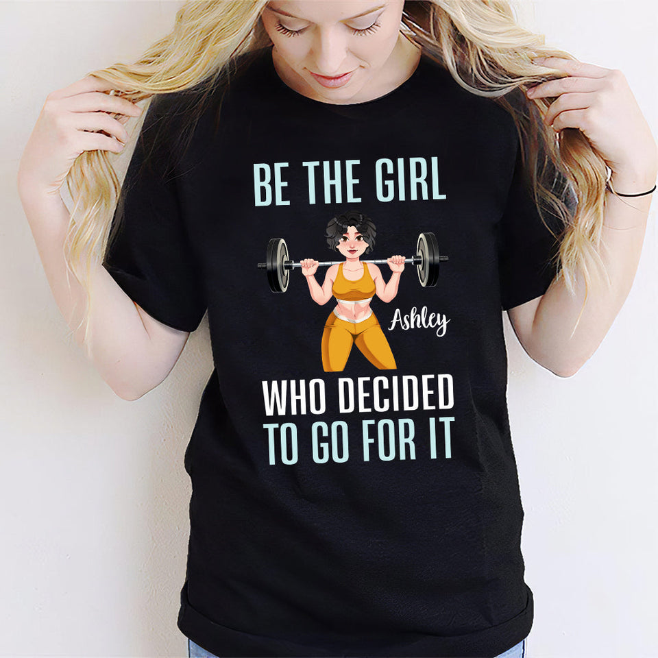 She Decided To Go For It - Personalized Fitness T-shirt And Hoodie