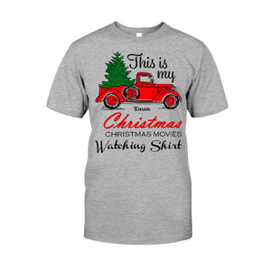 This Is My Christmas Movie Watching Shirt - Personalized Christmas T-shirt And Hoodie