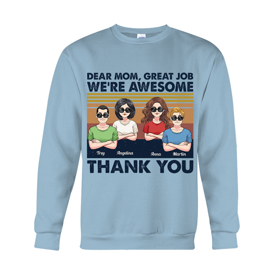 Great Job Mom - Personalized Mother T-shirt And Hoodie