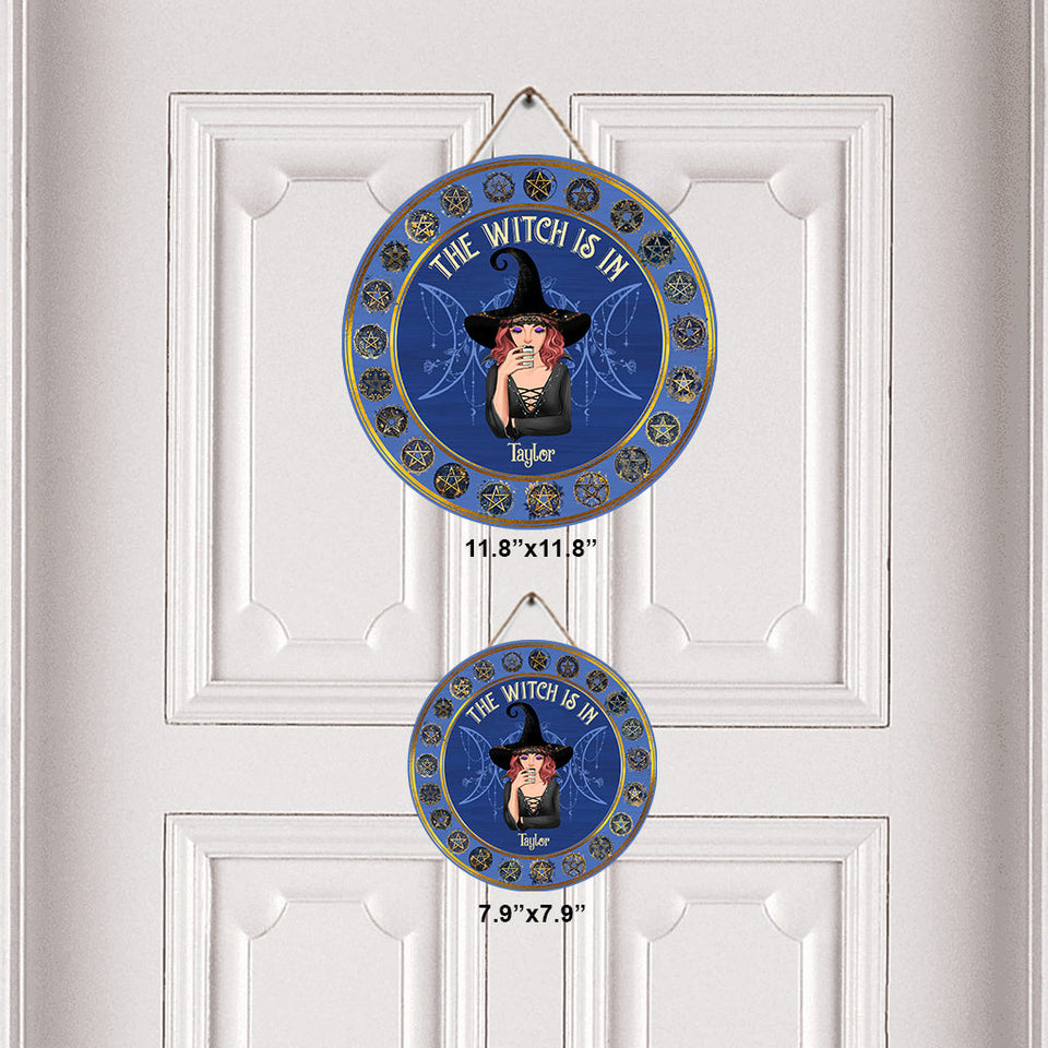 The Witch Is In - Personalized Witch Round Wood Sign