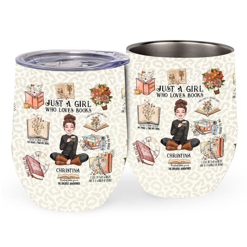 Just A Girl Who Loves Books - Personalized Book Wine Tumbler