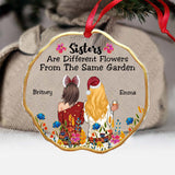 Sisters Are Flowers From The Same Garden - Personalized Sister Transparent Ornament