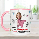 Don't Mess With Mamasaurus Jurasskicked - Personalized Mother Accent Mug